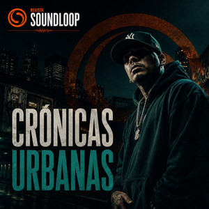 Crónicas Urbanas - Revista Soundloop
