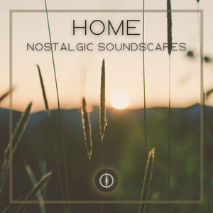 Home: Nostalgic soundscapes