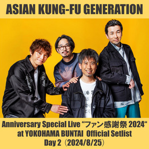 AKG セットリスト”ファン感謝祭 2024”@横浜BUNTAI Day2 - playlist by