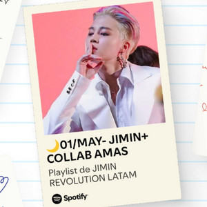 🌙01/MAY- JIMIN+ COLLAB AMAS - playlist by JIMIN REVOLUTION LATAM | Spotify
