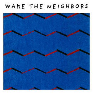 WAKE THE NEIGHBORS // HEAVY ROCK & METAL cover