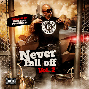 Never Fall Off Vol 2