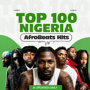 Top 100 Nigeria 🇳🇬 Afrobeats Hits | TikTok Naija Songs • Viral, Latest & Hottest Nigeria’s Songs 2026