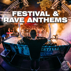 Festival & Rave Anthems - Josh Le Tissier playlist cover