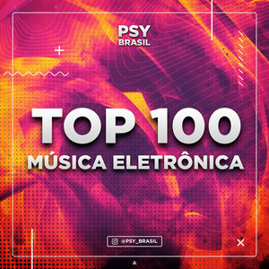 Top 100 Música Eletrônica  playlist cover