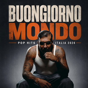 BUONGIORNO MONDO | POP HITS VIRAL ITALIA 2026