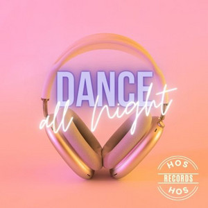 Dance All Night - House Of Seb's Top Dance Music picks