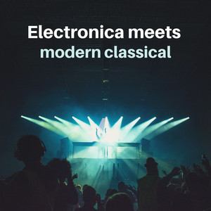 Electronica meets Modern Classical cover