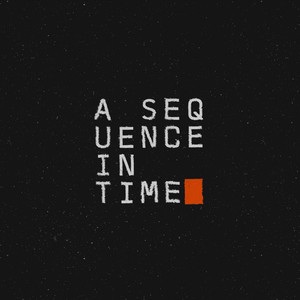 A Sequence In Time playlist cover