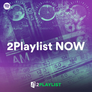 2Playlist NOW! playlist cover