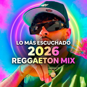LO MÁS ESCUCHADO 2026 ✨ Reggaeton Mix