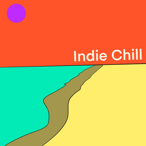 Indie Chill :: Neo-Psychedelia :: playlist cover