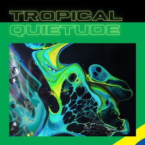 Tropical Quietude