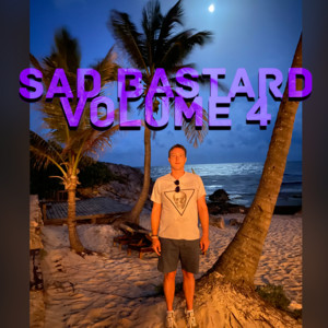 Sad bastard vol 4