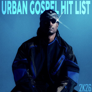 Urban Gospel Hit List 2026