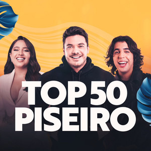 TOP 50 Piseiro | Mais Tocadas