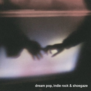 dream pop, indie rock & shoegaze cover