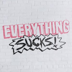 Everything Sucks! Official Playlist playlist cover