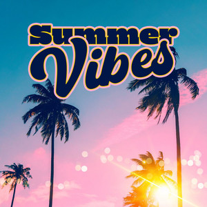 Summer Vibes 2026