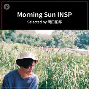 Morning Sun /岡田拓郎 岡田拓郎『Morning Sun INSP』 - playlist by DIGLE | Spotify