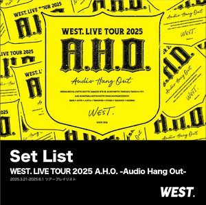 WEST./WEST.LIVE TOUR 2025 A.H.O.-Audio … WEST. LIVE TOUR 2025 A.H.O. -Audio Hang Out- - playlist by ELOV