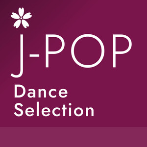 J-POP Dance Selection - naodeixeojpopmorrer | Spotify