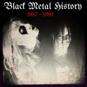 Black metal history 1987 - 1999