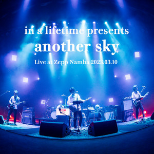 in a lifetime presents another sky（Set list of 2023.03.10