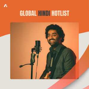 Global Hindi Hotlist: From Blockbusters to Breakouts playlist cover