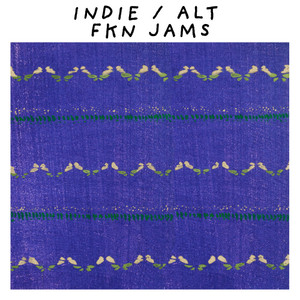 INDIE ALT FKN JAMS cover