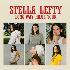 Stella Lefty Setlist - Long Way Home Tour 2027 playlist cover