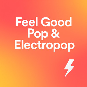 Feel Good Pop & Electropop ⚡️