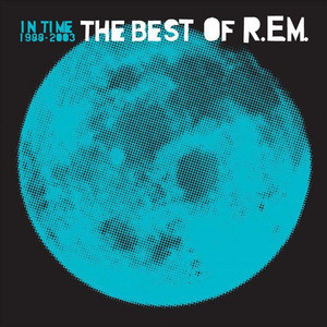 In Time: The Best Of R.E.M. 1988 - 2003