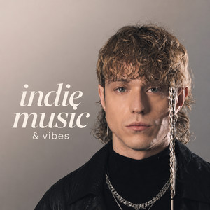 Indie Music & Vibes | Musica di tendenza