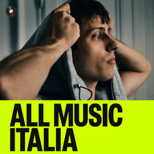 Copertina della playlist ALL MUSIC ITALIA