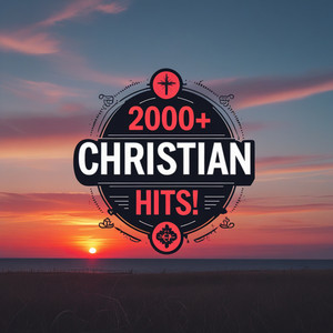 3000+ Christian Hits!