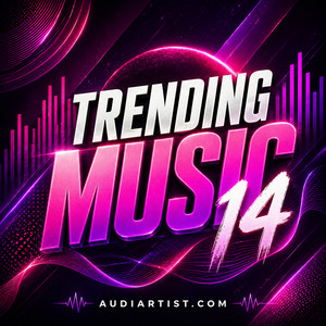 Trending Music 14 : Rap, House, EDM, Lo-fi, Synthwave, Afro, Rock , Pop, Dance, Reggaeton, Latin cover