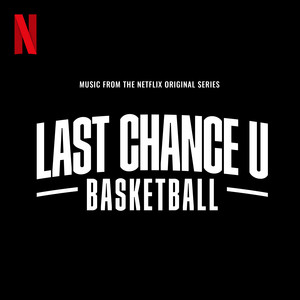 Last Chance U: Basketball playlist cover