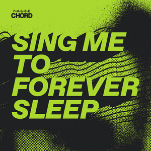 Sing Me To Forever Sleep