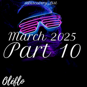 Discovery List March 2025 Part 10 Spotify playlist cover art