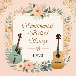 Sentimental Ballad Songs