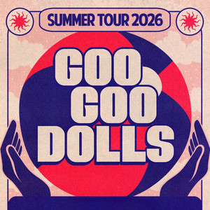 The Goo Goo Dolls' Summer Tour 2026 Set List playlist cover