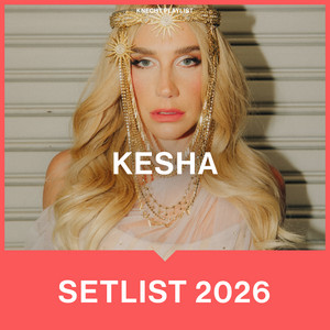 KESHA SETLIST 2026 playlist cover
