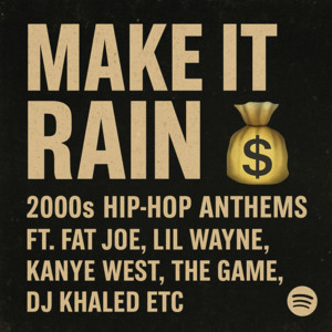 Make It Rain Remix 💸 – 2000s Hip-Hop Anthems ft. Fat Joe, Lil Wayne, Kanye, 50 Cent, Drake etcetera 