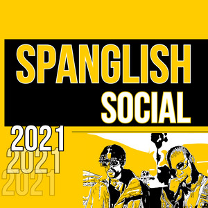 SPANGLISH SOCIAL  💊💥💊 playlist cover