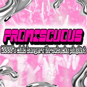 PROMISCUOUS.FM 💋 Y2K Club Bangers playlist cover