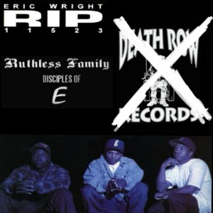 Death Row Killaz”: Eazy-E & The Ruthless Family '93-'95 Mega Mix