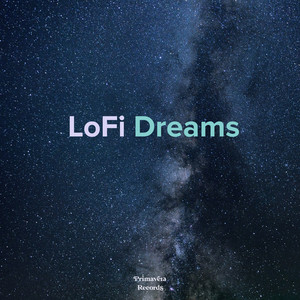 LoFi Dreams: Chillhop, LoFi Beats to Sleep, Dreamy LoFi, Dreamy Chillhop, Lo-Fi Hip Hop Beats playlist cover