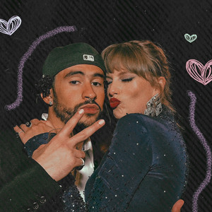 taylor swift x bad bunny - playlist by mariel | Spotify