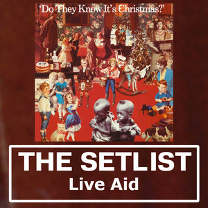 THE SETLIST: Live Aid / ライヴエイド | 1985 - playlist by
